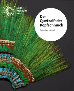 Der Quetzalfeder-Kopfschmuck
